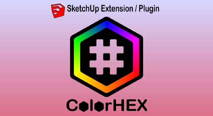 ColorHex â€“ The newest sketchup extension