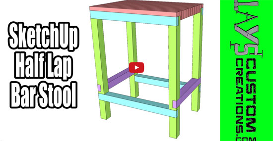 sketchup for making a half lap bar stool design