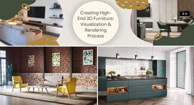 The Process of creating high end 3D Content using 3D Furniture Visualization and Rendering