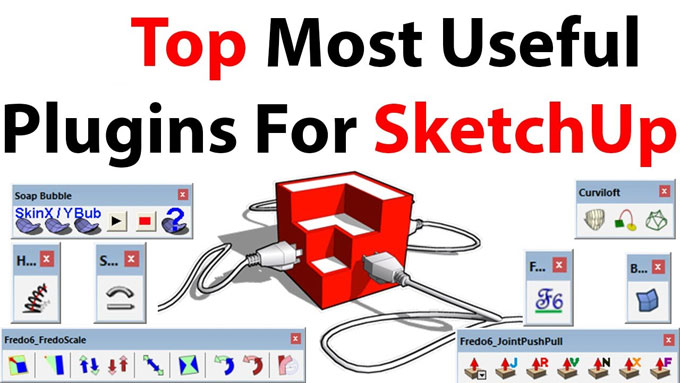 Some of the best and user-friendly SketchUp Plugins