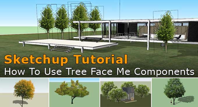 SketchUp: How to use the Face-me Tree Components