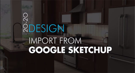 How to import files from sketchup to 2020 Design V10