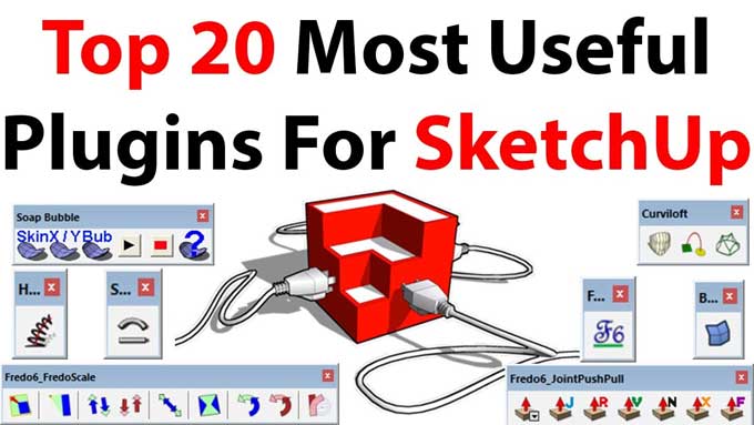 A list of the top 12 Sketchup Plugins that will allow you to do advanced modelling in Sketchup