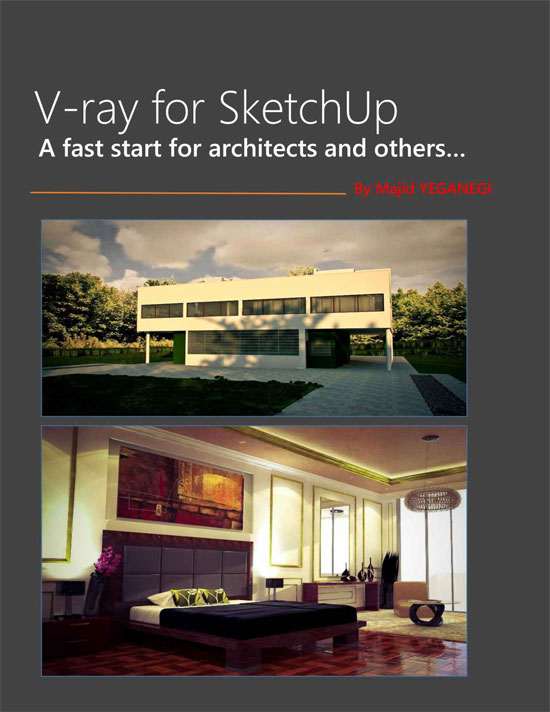 Majid Yeganegi published an exlusive book on V-ray for Sketchup