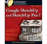 SketchUp and SketchUp Pro 7 Bible